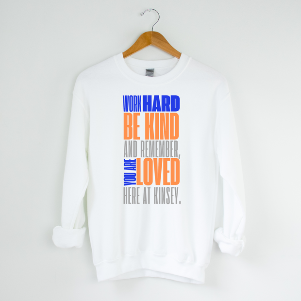 You Are Loved Here at Kinsey White Bella Canvas Sweatshirt