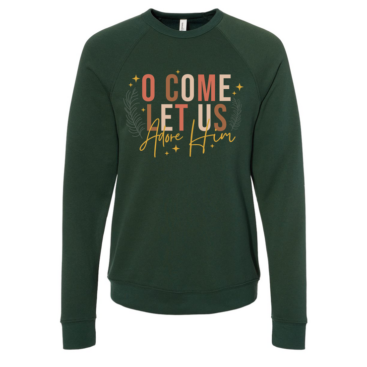 O Come Let Us Adore Him Forest Green Bella Canvas Raglan Sweatshirt