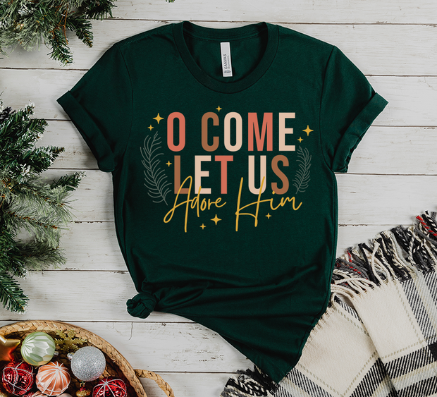 O Come Let Us Adore Him Tee