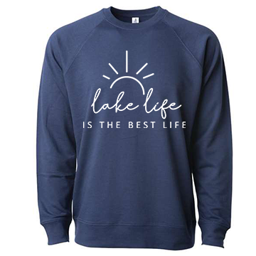 LAKE LIFE IS THE BEST LIFE (TERRY LIGHTWEIGHT SWEATSHIRT)