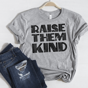 RAISE THEM KIND