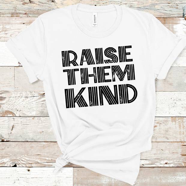 RAISE THEM KIND